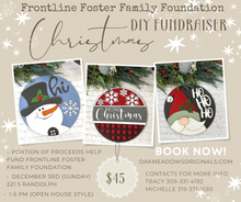 Load image into Gallery viewer, Frontine Foster Family Foundation Make n&#39; Take Fundraiser 12-3-23
